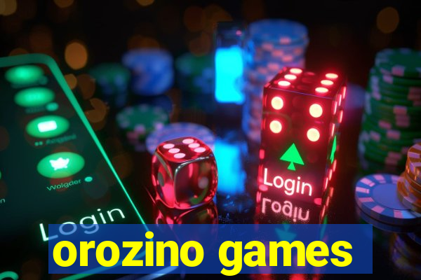 orozino games